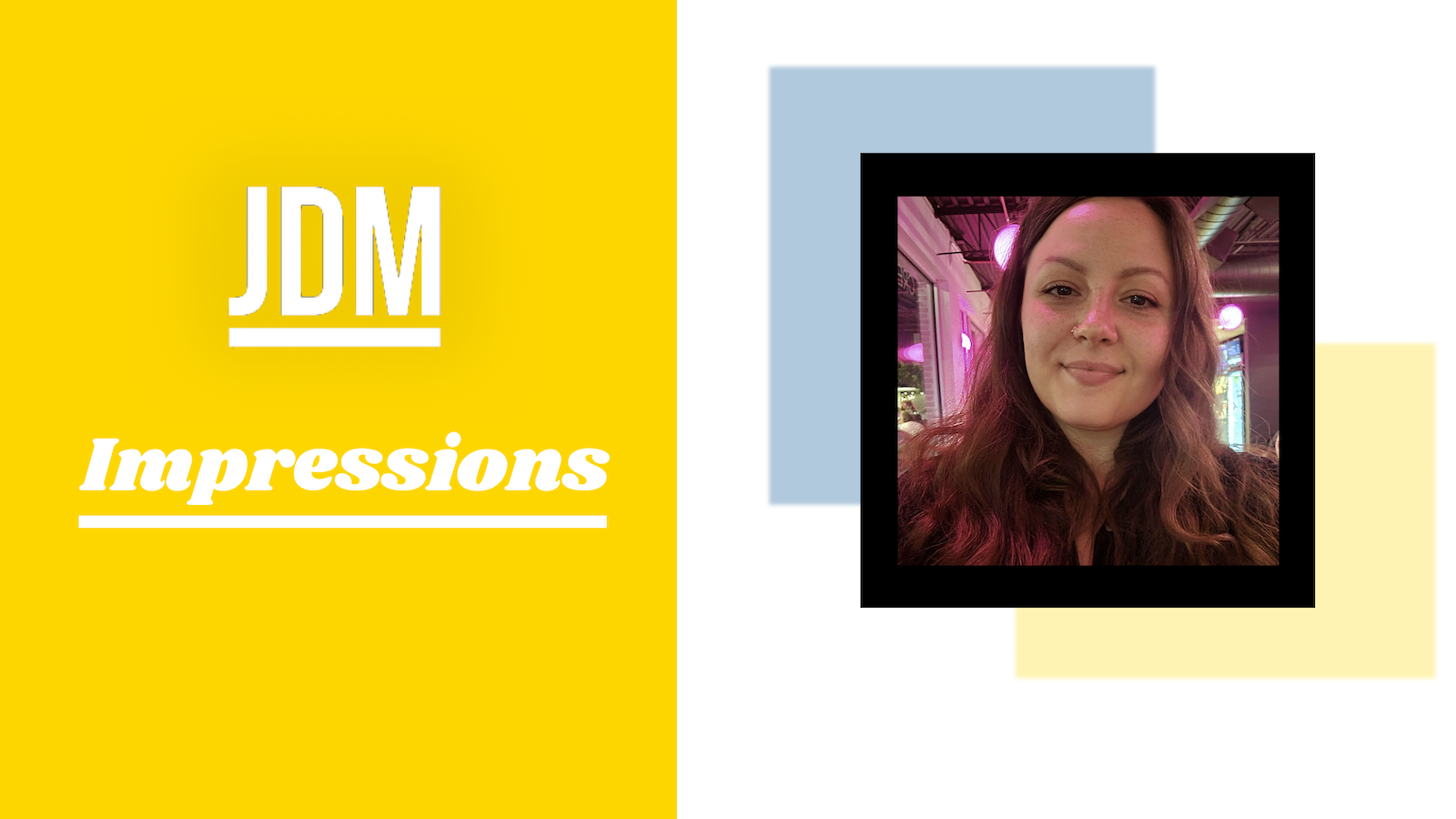 Amber Soworowski - JDM Impressions